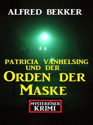 cover image of Patricia Vanhelsing und der Orden der Maske